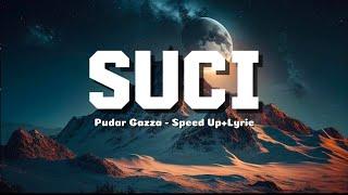 SUCI - Pudar Gazza  Official Speed Up Original