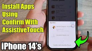 iPhone 14s14 Pro Max How to Install Apps Using Confirm With AssistiveTouch