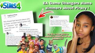 EA game changers face backlash about comments regarding piracy & Sims Team disrespects simmers 