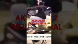 AKSI GILA 2 SEJOLI VIRAL