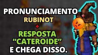 PRONUNCIAMENTO RUBINOT E RESPOSTA AO CATEROIDE