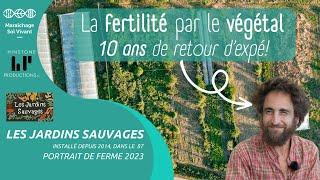 Restauration des sols par les couverts - Portraits de ferme MSV   Les Jardins Sauvages 87 - 2023