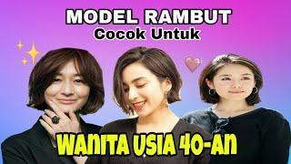 8 MODEL RAMBUT PENDEK 2021 UNTUK WANITA USIA 40-AN AGAR TERLIHAT LEBIH GLOWING