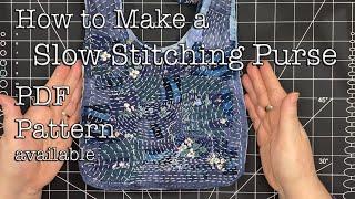 How to Make a Slow Stitching Purse -Relaxing Textile Art Collage Bunny Bag