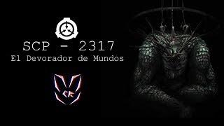 SCP - 2317 El Devorador de Mundos - Apollyon - Loquendo