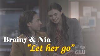 Brainy and Nia  “Let her go”