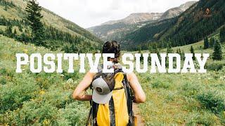 Positive Sunday - Recharge With My upbeat Music  Best IndieFolkPopAcoustic Playlist