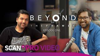 Beyond The Frames Ep. 1 - Rafi Nizam and HaZ Dulull