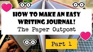 Part 1 of 2 How to Make An Easy Fun Writing Junk Journal The Paper Outpost 