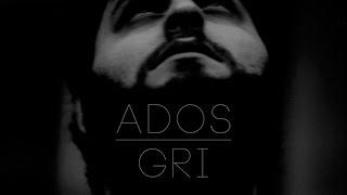 Ados - Gri Video Klip  2014 Naperva