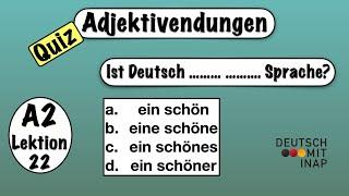 A2- Lektion 22  Quiz  Adjektivendungen nach dem unbestimmten Artikel  Adjective endings