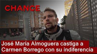 José María Almoguera castiga a Carmen Borrego con su indiferencia