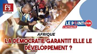 Afrique  La démocratie garantit-elle le développement ?
