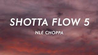 NLE Choppa - Shotta Flow 5 Lyrics