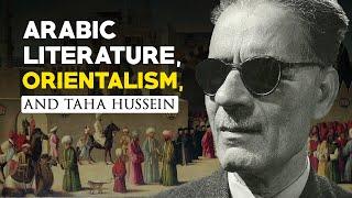 Introduction to Arabic literature Orientalism and Taha Hussein with Mufti Liaquat Zaman