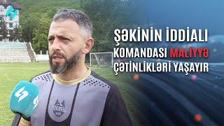 Futbolda ilk addımlarını atan Şəkinin iddialı komandası maliyyə çətinlikləri yaşayır...