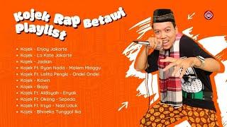 Kojek Rap Betawi Playlist