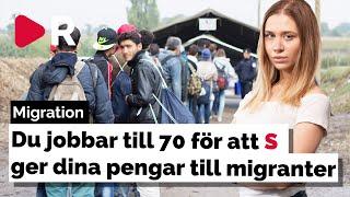 Du jobbar tills du är 70 för att S gett dina pengar till migranter