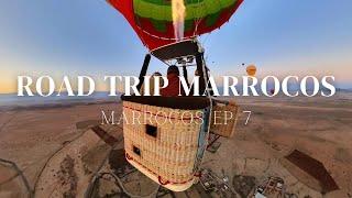 andamos de balão foi lindo  Marrocos Ep. 7