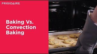 Baking Vs. Convection Baking with Your Frigidaire Range