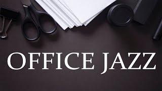 Office JAZZ - Relaxing JAZZ Music For Work Concentration and Focus