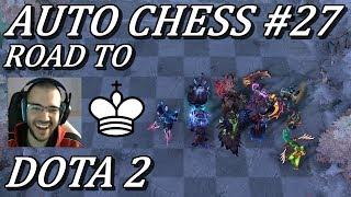 Back to Rook Road to King  Auto Chess Gameplay Commentary #27 Dota 2