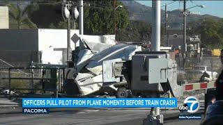 Pilot pulled from crashed plane in Pacoima moments before train slammed into aircraft  ABC7