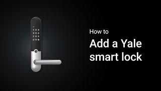 How to add a Yale smart lock to an Ajax system