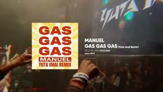 Manuel - GAS GAS GAS Yuta Imai Remix