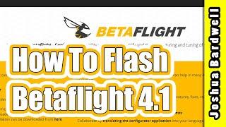 How to Flash Betaflight Firmware Upgrade to 4.1