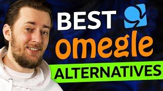 Best Omegle Alternatives for 2024  TOP 3 websites like Omegle for Video Chatting