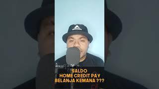 SALDO HOME CREDIT PAY BELANJANYA KEMANA#Shorts