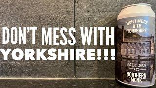 Northern Monk Dont Mess With Yorkshire Pale Ale  Northern Monk Brew Co  British Craft Beer Review