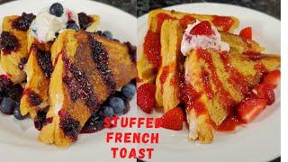 Stuffed French Toast  TWO WAYS  Strawberry Mascarpone AND Blueberry Cream Cheese