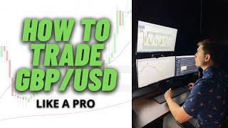 How to Trade GBPUSD like a Pro What you NEED to Know