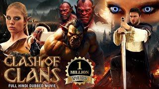 Clash of Clans Hindi Dubbed  Hollywood Action & Adventurous Movies  Hollywood Fantasy Movies