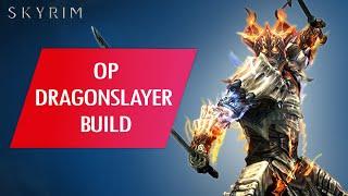 Skyrim How to Make an OVERPOWERED DRAGONSLAYER Build Legendary Difficulty