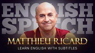 ENGLISH SPEECH  MATTHIEU RICARD True Happiness English Subtitles