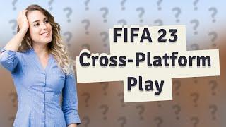 Can PS4 and Xbox play together on FIFA 23?