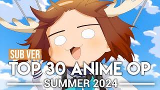 Top 30 Anime Openings - Summer 2024 Subscribers Version