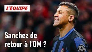 Ligue 1 - Mercato OM  Le retour de Alexis Sanchez ridicule ou excitant ?