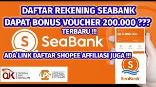 Cara Daftar Rekening Seabank Terbaru  Cara Mendapatkan Voucher Cashback 200 ribu dari Shopee