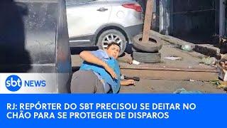 Repórter do SBT deita no chão para se proteger de tiros durante gravação no Rio