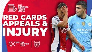 The Arsenal News Show EP501 Rodri Out For The Season Trossard Red Assessed Gabriel Promise