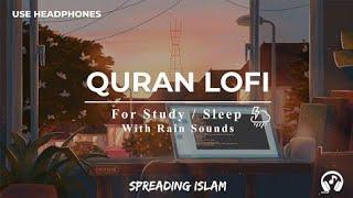 Lofi Quran  Quran For SleepStudy Sessions - Relaxing Quran - {With Rain  Wind Sound}