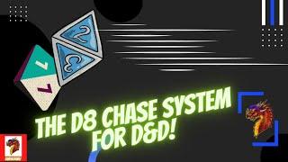 The Exciting D8 Chase System for D&D or OSR