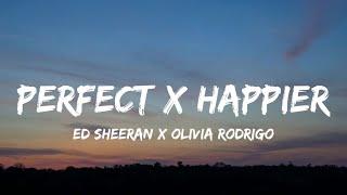 Perfect x Happier Lyrics TikTok Mashup  Ed Sheeran x Olivia Rodrigo