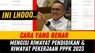 CARA MENGISI RIWAYAT PENDIDIKAN DAN RIWAYAT PEKERJAAN PENDAFTARAN PPPK GURU 2023 DENGAN BENAR