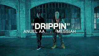 Anuel AA Messiah - Drippin Video Oficial