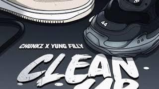 CHUNKZ X YUNG FILLY - CLEAN UP AUDIO